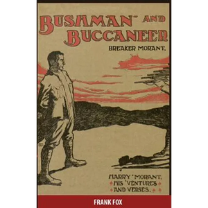 Breaker Morant - Bushman and Buccaneer: Harry Morant: His 'Ventures and Verses - Paperback
