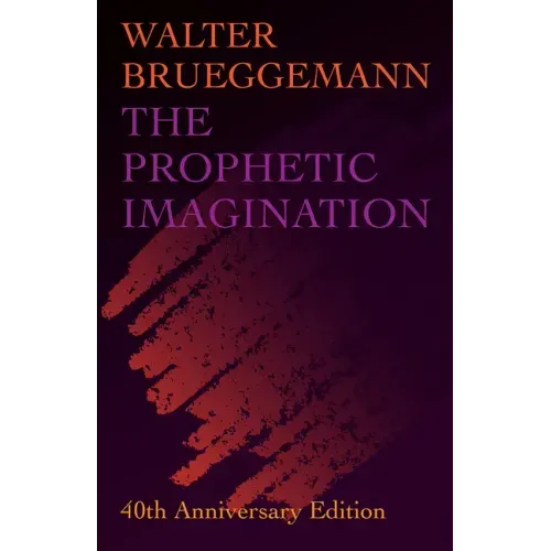 The Prophetic Imagination: 40th Anniversary Edition - Paperback