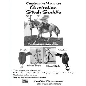 Creating the Miniature Australian Stock Saddle: For the Model Horse Arena - Paperback