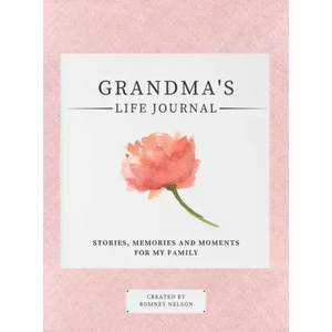 Grandma's Life Journal: Stories, Memories and Moments for My Family A Guided Memory Journal to Share Grandma's Life - Hardcover