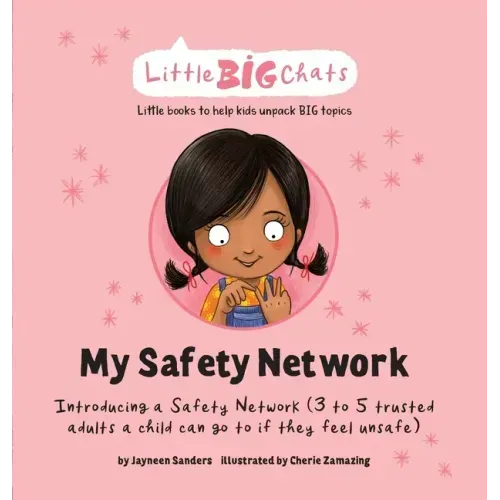 My Safety Network: Introducing a Safety Network (3 to 5 trusted adults a child can go to if they feel unsafe) - Hardcover