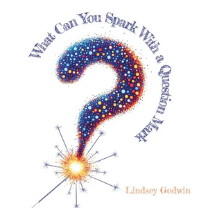 What Can You Spark With A Question Mark - Hardcover