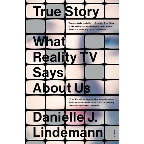 True Story: What Reality TV Says about Us - Paperback