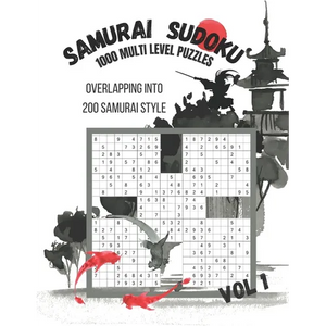 Samurai Sudoku: 1000 Puzzle Book For Adults Overlapping Into 200 Multi Level Samurai Puzzles-Vol 1 - Paperback