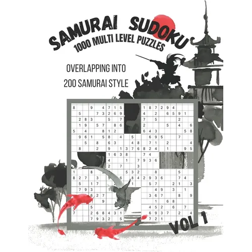 Samurai Sudoku: 1000 Puzzle Book For Adults Overlapping Into 200 Multi Level Samurai Puzzles-Vol 1 - Paperback