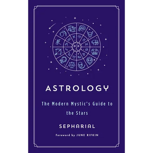 Astrology: The Modern Mystic's Guide to the Stars - Paperback