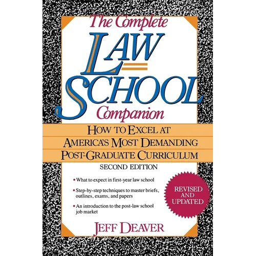 The Complete Law School Companion: How to Excel at America's Most Demanding Post-Graduate Curriculum - Paperback