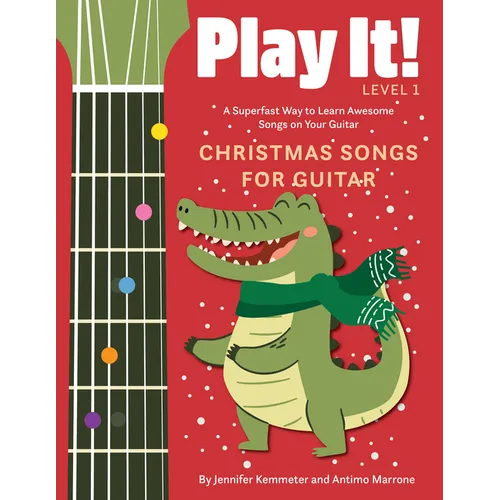 Play It! Christmas Songs for Guitar: A Superfast Way to Learn Awesome Songs on Your Guitar - Hardcover