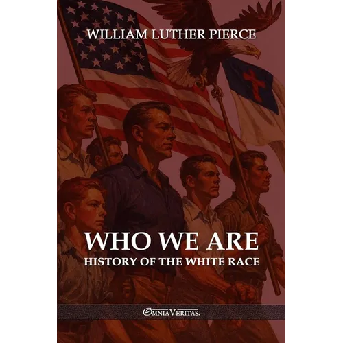 Who We Are: History of the White Race - Paperback
