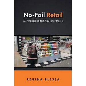 No-Fail Retail: Merchandising Techniques for Stores - Paperback