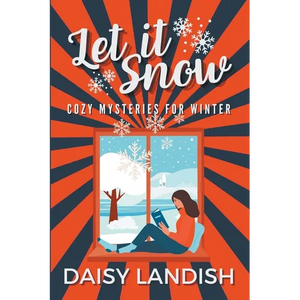 Let it Snow: Cozy Mysteries for Winter - Paperback