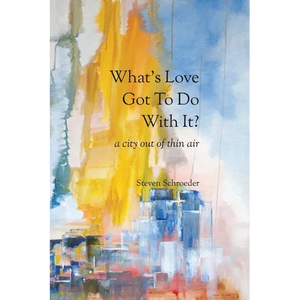 What's Love Got to Do with It? a City Out of Thin Air - Paperback
