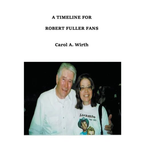 A Timeline for Robert Fuller Fans - Paperback