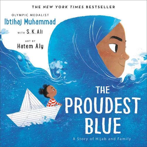 The Proudest Blue: A Story of Hijab and Family - Hardcover