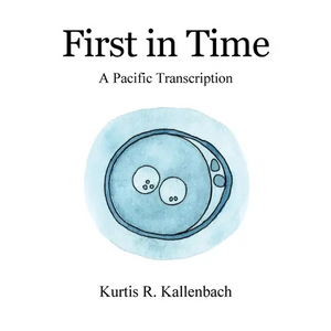 First in Time: A Pacific Transcription - Paperback