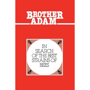 Brother Adam- In Search of the Best Strains of Bees - Hardcover
