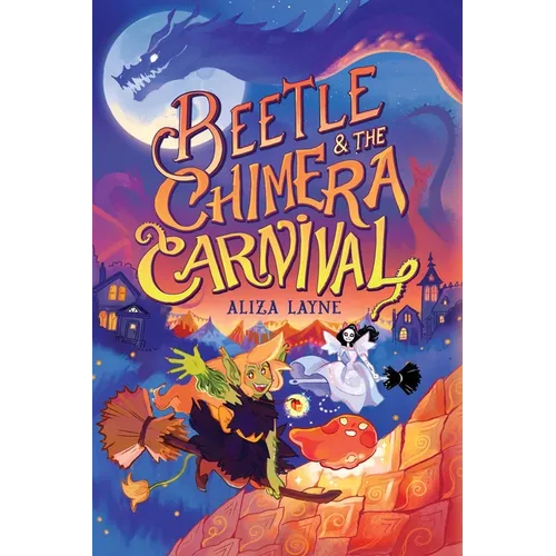 Beetle & the Chimera Carnival - Hardcover