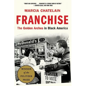 Franchise: The Golden Arches in Black America - Paperback