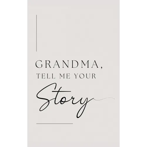 Grandma, tell me your story (Hardback) - Hardcover