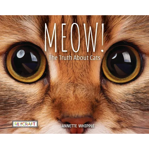 Meow! the Truth about Cats - Paperback