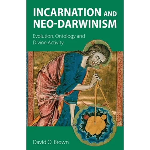 Incarnation and Neo-Darwinism: Evolution, Ontology and Divine Activity - Paperback