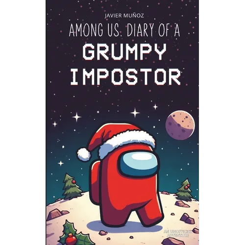 Among Us. Diary of a Grumpy Impostor - Paperback