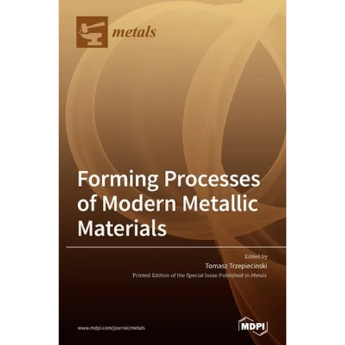 Forming Processes of Modern Metallic Materials - Hardcover