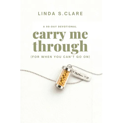 Carry Me Through: For When You Can't Go on - Paperback