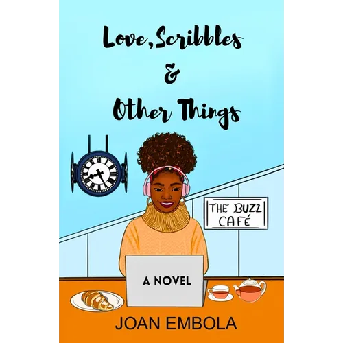 Love, Scribbles & Other Things: A Christian Opposites Attract Romance - Paperback