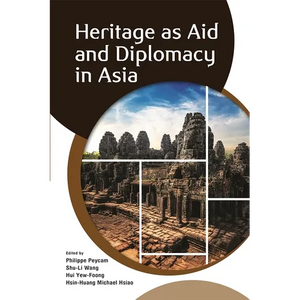 Heritage as Aid and Diplomacy in Asia - Paperback