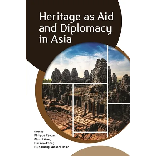 Heritage as Aid and Diplomacy in Asia - Paperback