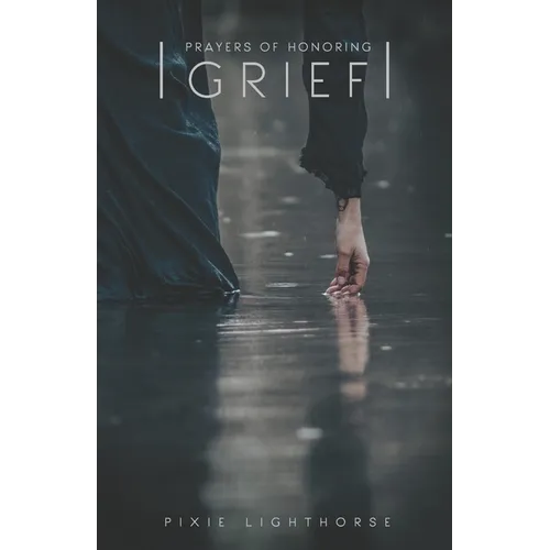 Prayers of Honoring Grief - Paperback