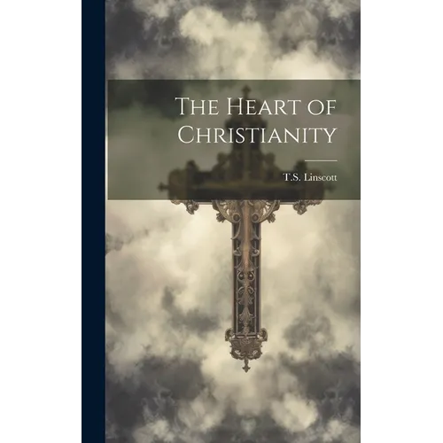 The Heart of Christianity - Hardcover