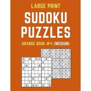 Large Print Sudoku Puzzles Orange Book #4 (Medium): Medium Sudoku Puzzle Book including Instructions and Answer Keys - Paperback