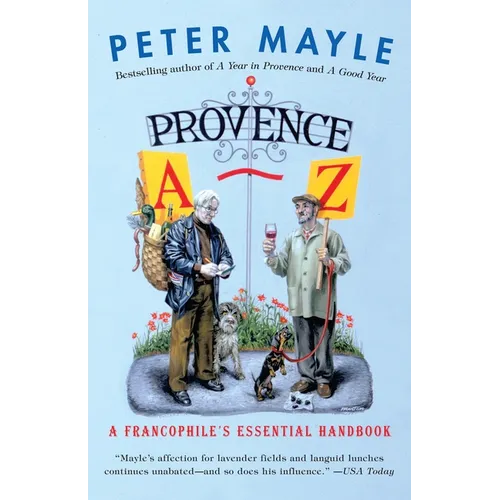 Provence A-Z: A Francophile's Essential Handbook - Paperback
