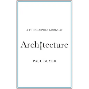 A Philosopher Looks at Architecture - Paperback