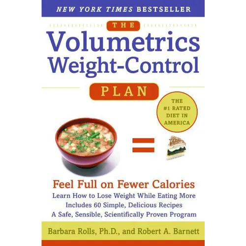 The Volumetrics Weight-Control Plan: Feel Full on Fewer Calories - Paperback