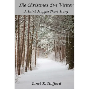 The Christmas Eve Visitor: A Saint Maggie Short Story - Paperback