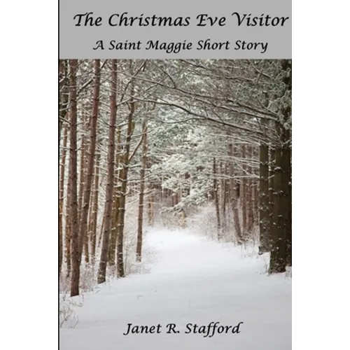 The Christmas Eve Visitor: A Saint Maggie Short Story - Paperback