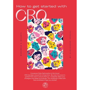 How to get started with CRO: Workbook & Insights - Paperback