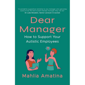 Dear Manager: How to Support Your Autistic Employees - Paperback