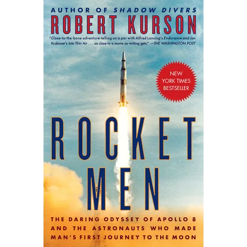 Rocket Men: The Daring Odyssey of Apollo 8 and the Astronauts Who Made Man's First Journey to the Moon - Paperback