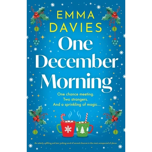 One December Morning: An utterly uplifting and tear-jerking novel of second chances in the most unexpected of places - Paperback