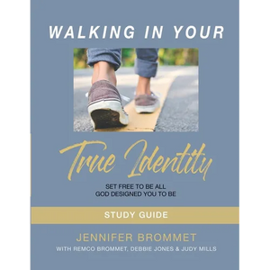Walking In Your True Identity Study Guide - Paperback