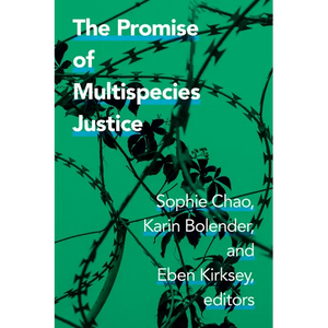 The Promise of Multispecies Justice - Paperback