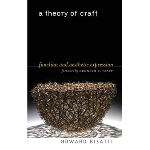 A Theory of Craft: Function and Aesthetic Expression - Paperback