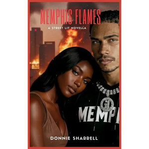 Memphis Flames: A Street Lit Novella - Hardcover