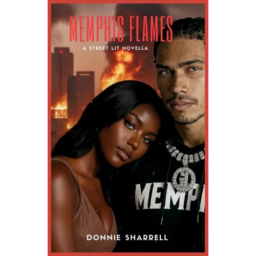 Memphis Flames: A Street Lit Novella - Hardcover