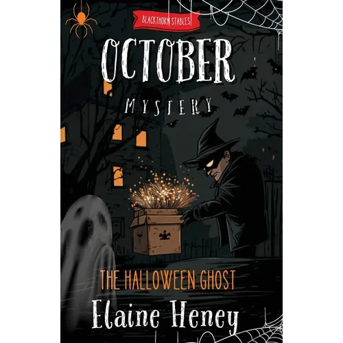 The Halloween Ghost Blackthorn Stables October Mystery - Paperback