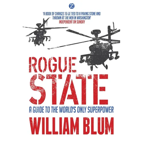 Rogue State: A Guide to the Worlds Only Superpower - Paperback